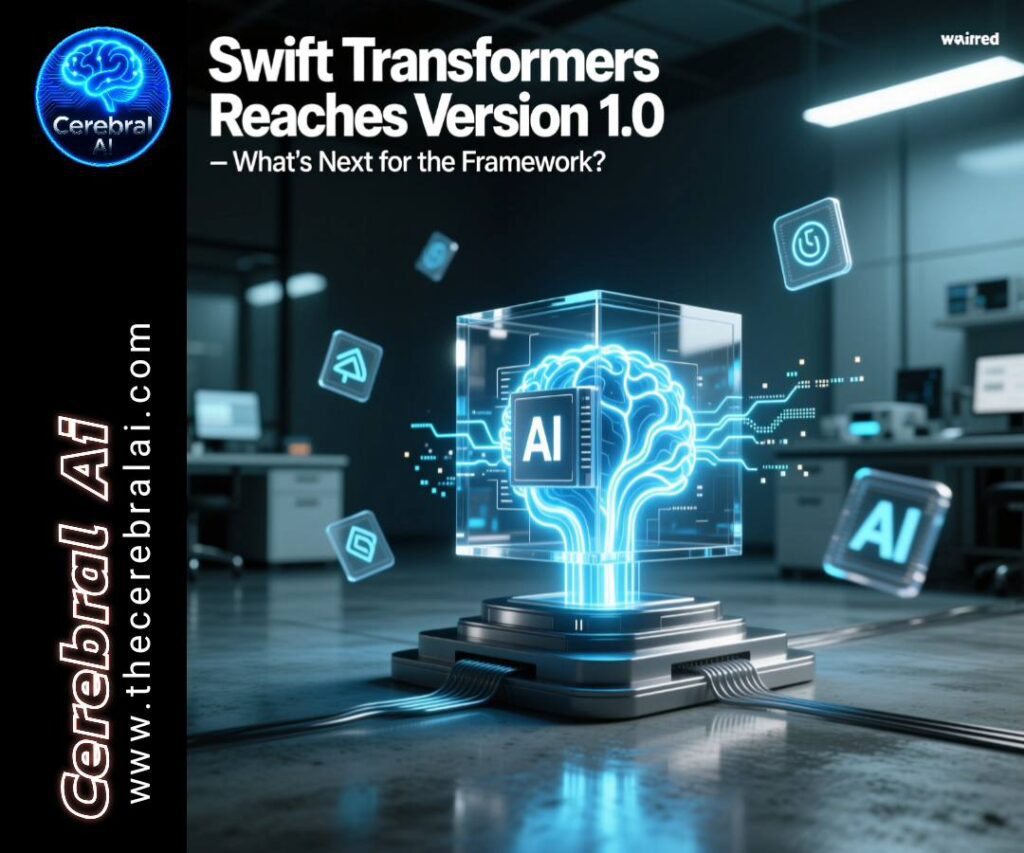 Swift Transformers Reaches Version 1.0 – What's Next for the Framework? 2025 | The Complete Breakdown